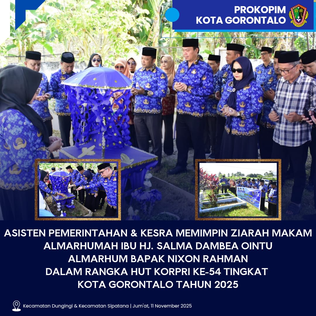 Asisten Pemerintahan dan Kesra memimpin ziarah makam Almarhum Ibu Hj. Salma Dambea Ointu, Almarhum Bapak Nixon Rahman, Dalam Rangka HUT KORPRI Ke-54 Tingkat Kota Gorontalo Tahun 2025